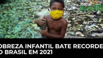 Pobreza infantil bate recorde no Brasil em 2021
