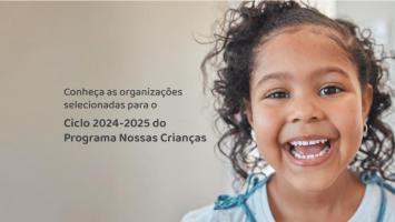 Fundação Abrinq prepara novo ciclo do ‘Programa Nossas Crianças’, com 30 organizações selecionadas