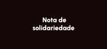 Nota de solidariedade