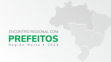 Fundação Abrinq realiza Encontro Regional com Prefeitos da Região Norte