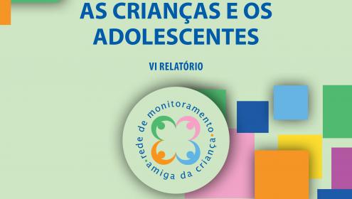 Relatório VI: Um Brasil para Crianças e Adolescentes