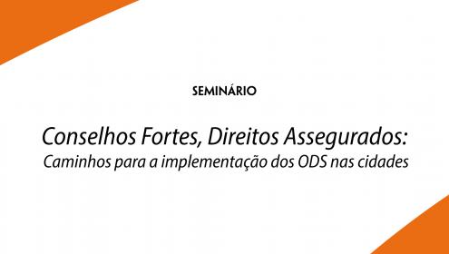 Fundação Abrinq realizará seminário Conselhos Fortes, Direitos Assegurados no Nordeste