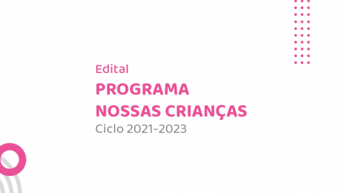 Fundação Abrinq direciona mais de 3,5 milhões à projetos de organizações da sociedade civil 