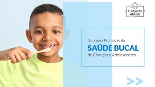 Guia para Promoção da Saúde Bucal de Crianças e Adolescentes 