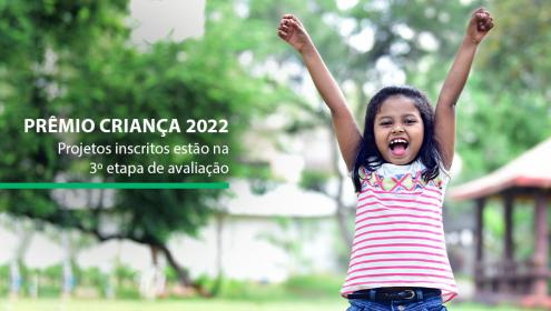 Dez projetos seguem na disputa pelo reconhecimento da Fundação Abrinq no Prêmio Criança 2022