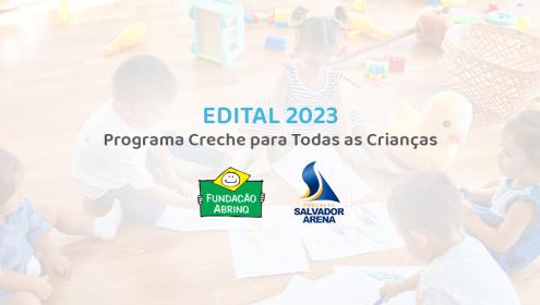 Fundação Abrinq, com apoio da Fundação Salvador Arena, lançará edital para reformar creches no Nordeste