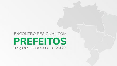 Encontro Regional com Prefeitos do Sudeste destaca ações em prol da infância e adolescência