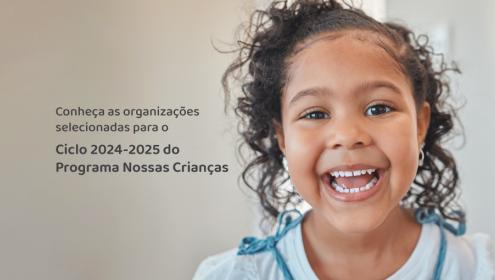 Fundação Abrinq seleciona 30 organizações para novo ciclo do Programa Nossas Crianças