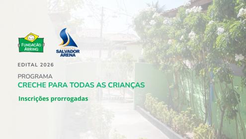Fundação Abrinq prorroga inscrições do Edital 2026 do Programa Creche para Todas as Crianças
