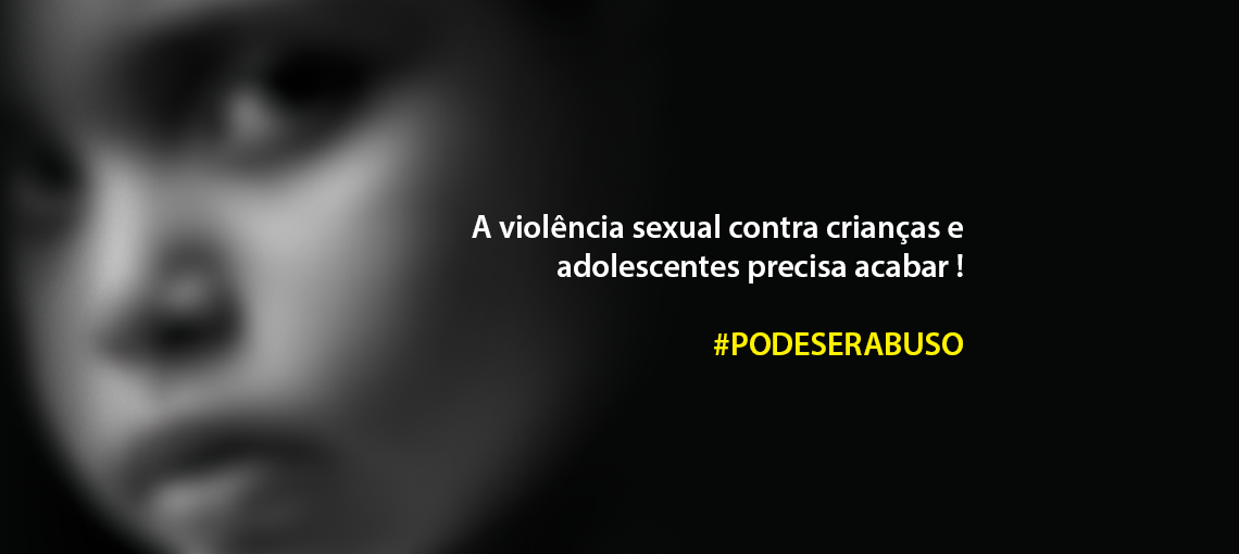 Campanha Pode Ser Abuso reforça a importância da proteção de crianças e adolescentes