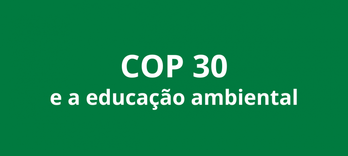 educação ambiental infantil e COP 30 em Belém do Pará