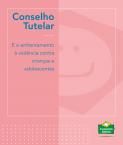 Conselho Tutelar – E o enfretamento à violência contra crianças e adolescentes.