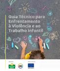 Guia Técnico para Enfrentamento à Violência e ao Trabalho Infantil