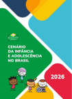 Cenário da Infância e Adolescência no Brasil 2026