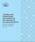 Conselhos Municipais dos Direitos da Criança e do Adolescente - Apoio à execução de suas funções - 5ª edição